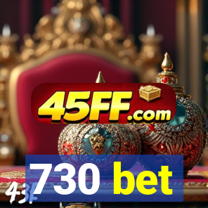 730 bet